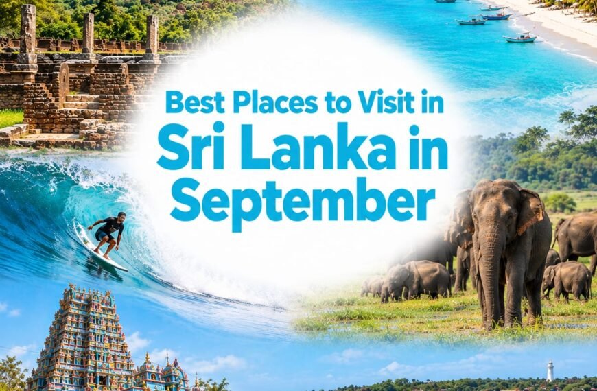 Best Places to Visit in Sri Lanka in September